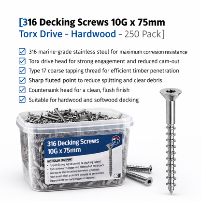 316 Decking Screws 10G x 75mm Torx Drive - Hardwood - 250 Pack